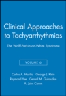 Clinical Approaches to Tachyarrhythmias, The Wolff-Parkinson-White Syndrome - Book