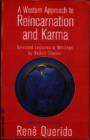 A Western Approach to Reincarnation and Karma : Selected Lectures and Writings - Book