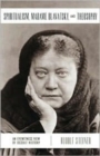 Spiritualism, Madame Blavatsky and Theosophy : An Eyewitness View of Occult History - Book