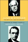 Jung and Steiner : The Birth of a New Psychology - Book