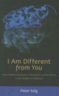 I am Different from You : How Children Experience Themselves - Book