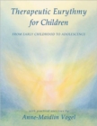 Therapeutic Eurythmy for Children : From Early Childhood to Adolescence with Practical Exercises - Book