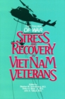 Trauma of War : Stress and Recovery in Vietnam Veterans - Book