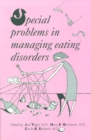 Special Problems in Managing Eating Disorders - Book