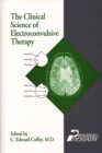 The Clinical Science of Electroconvulsive Therapy - Book