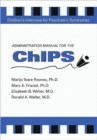 Administration Manual for the Children's Interview for Psychiatric Syndromes (ChIPS & P-ChIPS) - Book