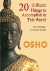 20 Difficult Things to Accomplish in this World : life's challenges according to Buddha - eBook