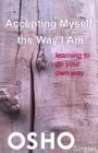 Accepting Myself the Way I Am : learning to go your own way - eBook
