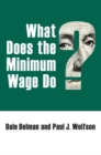 What Does the Minimum Wage Do? - eBook
