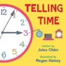 Telling Time : How to Tell Time on Digital and Analog Clocks - Book