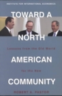 Toward a North American Community - Lessons from the Old World for the New - Book