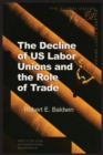 The Decline of US Labor Unions and the Role of Trade - Book