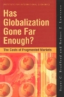Has Globalization Gone Far Enough? - The Costs of Fragmented Markets - Book