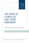 The Shape of a Swiss-US Free Trade Agreement - Book