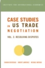 Case Studies in US Trade Negotiation : Resolving Disputes - eBook