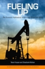 Fueling Up : The Economic Implications of America's Oil and Gas Boom - eBook