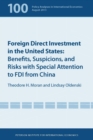 Foreign Direct Investment in the United States : Benefits, Suspicions, and Risks with Special Attention to FDI from China - eBook