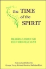 The Time of the Spirit : An Anthology of Treasures Found in the Catholic, Orthodox, and Anglican Traditions - Book