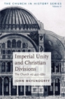 Imperial Unity and Christian Divisi - Book