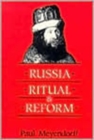 Russia, Ritual and Reform : Liturgical Reforms of Nikon in the Seventeenth Century - Book