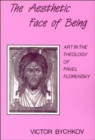 Aesthetic Face of Being : Theology of Pavel Florensky - Book