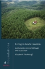 Living in God Creation: Orthodox - Book