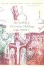 Ways of Orthodox Theology West - Book