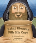 Saint Eleazar Fills His Cups - Book