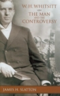 W.H.Whitsitt : The Man and the Controversy - Book
