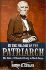 In the Shadow of the Patriarch : The John J. Crittenden Family in War and Peace - Book