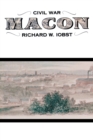 Civil War Macon : The History of a Confederate City - Book