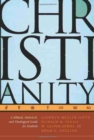 Christianity : A Biblical, Historical, and Theological Guide for Students - Book