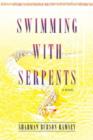 Swimming with Serpents : A Novel - Book