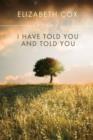 I Have Told You and Told You : Poems - Book
