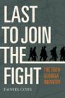 Last to Join the Fight : The 66th Georgia Infantry - Book