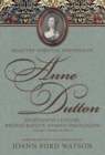Selected Spiritual Writings of Anne Dutton: Eighteenth-Century, British-Baptist Woman Theologian : Volume 7: Words of Grace - Book