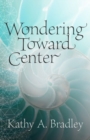 Wondering Toward  Center - Book