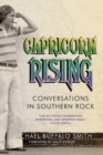 Capricorn Rising : Conversations in Southern Rock - Book