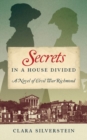 Secrets in a House Divided : A Novel of Civil War Richmond - Book