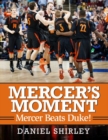 Mercer's Moment : Mercer Beats Duke! - Book