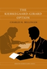 The Kierkegaard-Girard Option - Book