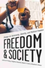 Freedom and Society : Essays on Autonomy, Identity, and Political Freedom - Book