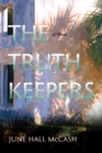 The Truth Keepers : A Novel - Book