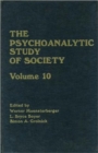 The Psychoanalytic Study of Society, V. 10 - Book