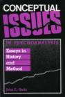 Conceptual Issues in Psychoanalysis : Essays in History and Method - Book