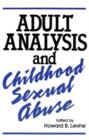 Adult Analysis and Childhood Sexual Abuse - Book