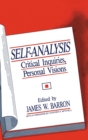 Self-Analysis : Critical Inquiries, Personal Visions - Book