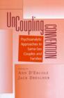 Uncoupling Convention : Psychoanalytic Approaches to Same-Sex Couples and Families - Book
