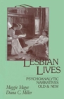 Lesbian Lives : Psychoanalytic Narratives Old and New - Book