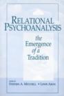 Relational Psychoanalysis, Volume 1 : The Emergence of a Tradition - Book